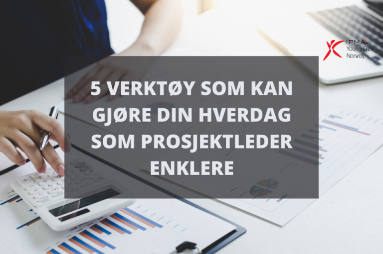 5 Verktøy Som Kan Gjøre Din Hverdag Som Prosjektleder Enklere - Norsk ...